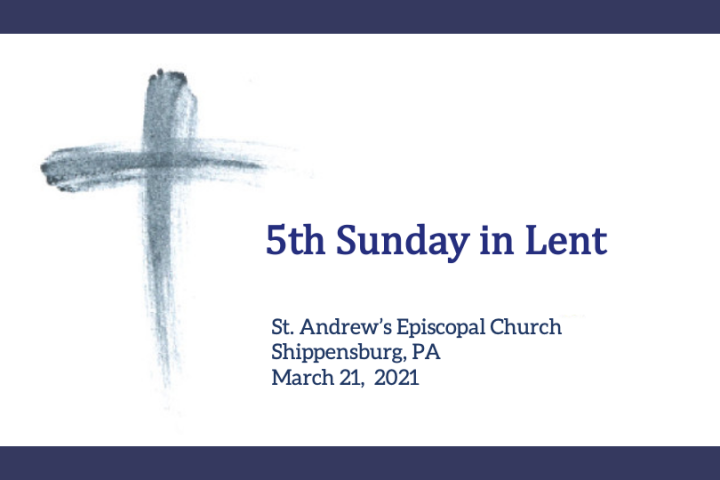 Church At Home Worship Service for 3/21/21 for the 5th Sunday in Lent